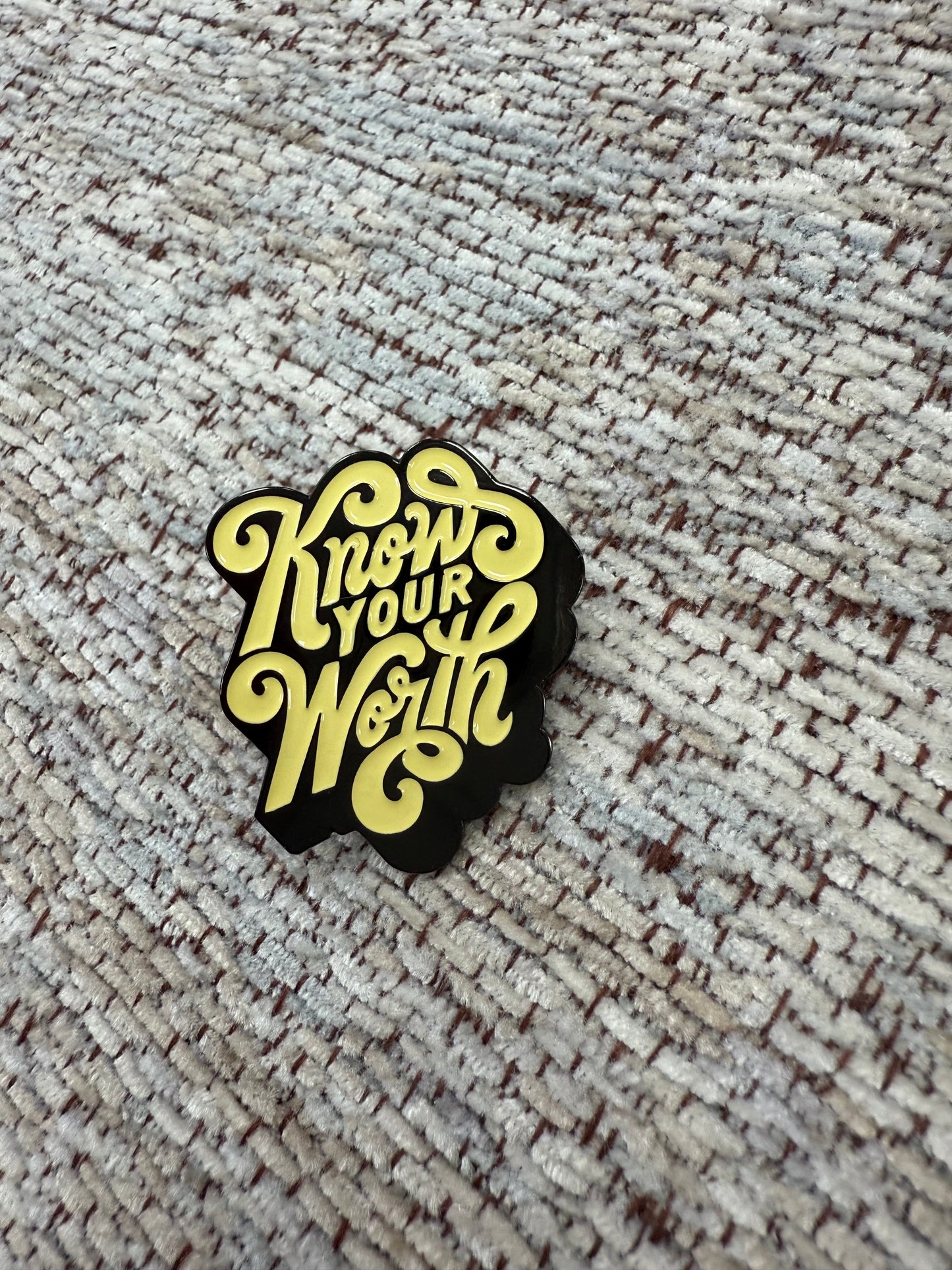 Know your worth pin