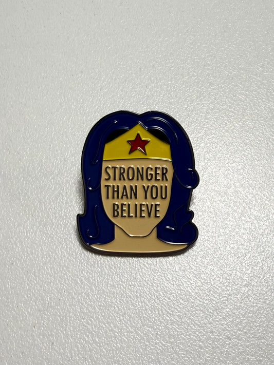 Stronger Than You Believe Pin