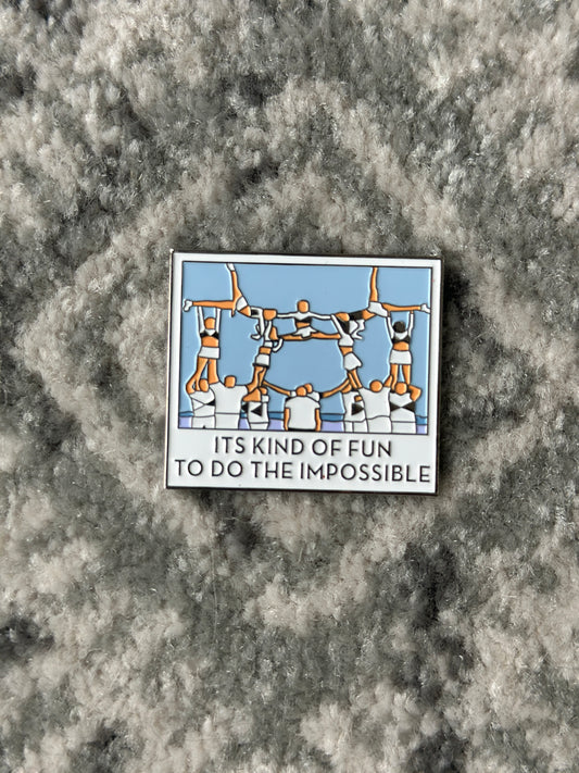 Its Kind Of Fun To Do The Impossible Pin